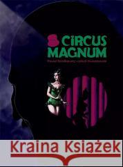 Circus Magnum Paweł Rzodkiewicz 9788397166097