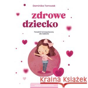 Zdrowe dziecko Tomczak Dominika 9788397205611