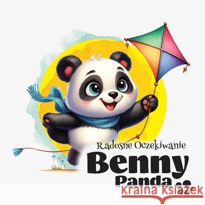 Panda Benny - Radosne Oczekiwanie Typeo Foundry 9788397219229 Typeo Foundry