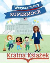 Wszyscy mamy supermoce Kamala Harris 9788397273337