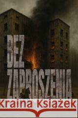 Bez zaproszenia Konrad Laskowski 9788397275898