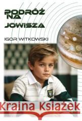 Podróż na Jowisza Igor Witkowski 9788397377400