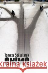 Anima Tomasz Szkudlarek 9788397388901