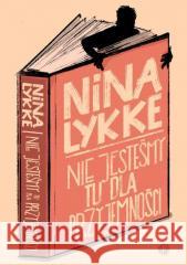Nie jesteśmy tu dla przyjemności Nina Lykke 9788397406353
