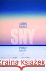 Sny i świat podziemny w.2 James Hillman 9788397425804