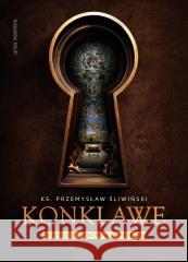 Konklawe. Tajemnice wyborów papieskich TW Przemysław Śliwiński 9788397474741