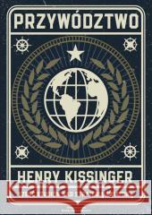 Przywództwo Henry Kissinger 9788397485723