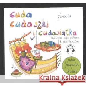 Cuda cudaszki i cudasiątka czyli wiersze i bajki z przekazem dla dzieci Nowej Ziemi - audiobook Yasmine 9788397486782
