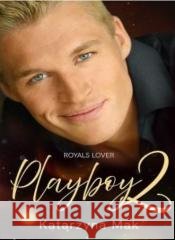 Royals. Playboy 2 Katarzyna Mak 9788397490529