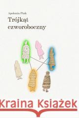 Trójkąt czworoboczny Apolonia Ptak 9788397657229