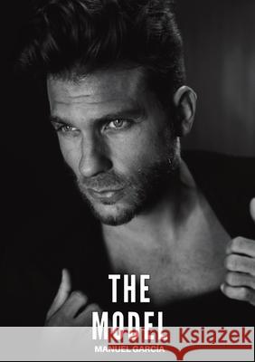 The Model: Explicit Gay Erotic Short Stories for Men (Hot and Sexy) Manuel Garc?a 9788397676602 Publishdrive