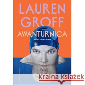Awanturnica Groff Lauren 9788397687080