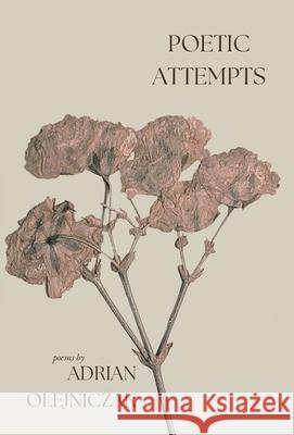 poetic attempts Adrian Olejniczak 9788397721609 Nota.Bene