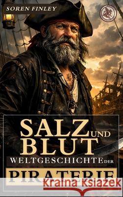 Salz und Blut: Weltgeschichte der Piraterie Soren Finley Pennocle 9788397965515 Pennocle