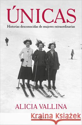?nicas / Unique Alicia Vallina 9788401033049 Plaza & Janes Editores, S.A.