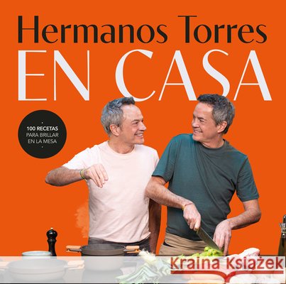 Hermanos Torres En Casa / The Torres Brothers at Home Sergio Torres 9788401039195