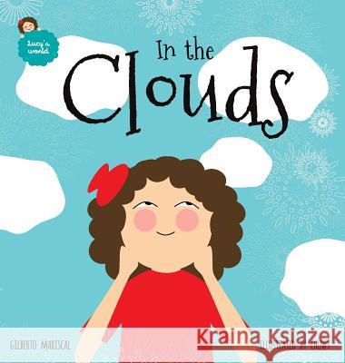 In the Clouds: An illustrated book for kids about a magical journey Mariscal, Gilberto 9788409042531
