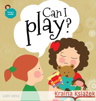 Can I play?: An illustrated book for kids about sharing Mariscal, Gilberto 9788409042562