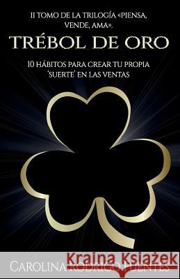 Trébol de Oro: 10 Hábitos para crear tu propia 