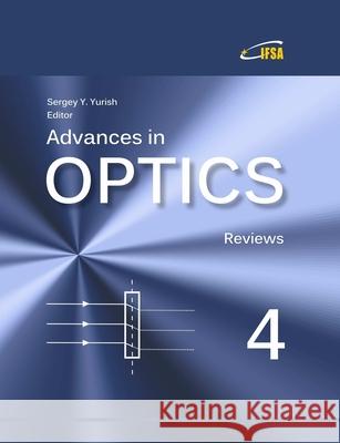 'Advances in Optics: Reviews', Vol. 4 Sergey Yurish 9788409090143 Ifsa Publishing