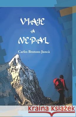 Viaje a Nepal Brotons Junc 9788409172535 Isbn13