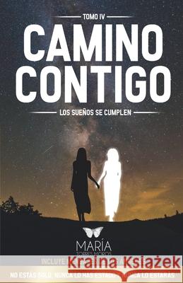 Camino Contigo: Los Sueños Se Cumplen Torres Moros, María 9788409180288 Maria Torres Moros