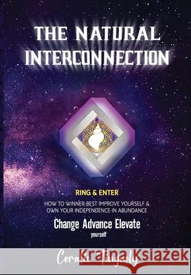 The Natural Interconnection: How to winner-best improve yourself & own your Independence in Abundance Coralie Tinguely 9788409198849