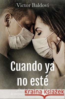 Cuando ya no esté Baldovi, Victor 9788409207435 Victor Baldovi