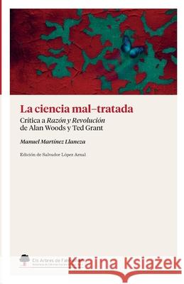 La ciencia mal-tratada: Cr Mart 9788409246908