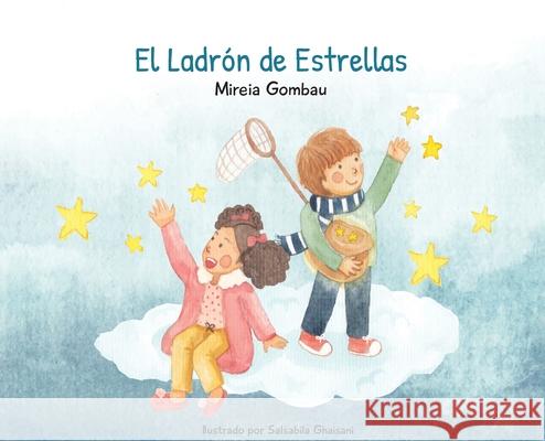 El ladrón de estrellas Gombau, Mireia 9788409272907 Mireia Gombau