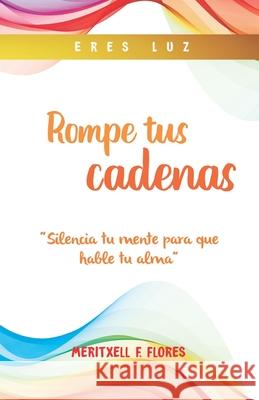 Rompe tus Cadenas Meritxell Fernández Flores 9788409284559 Meritxell Fernandez Flores
