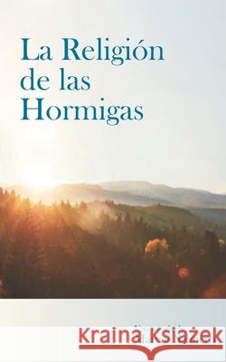 La Religión de las Hormigas Marcos Salinero 9788409285648