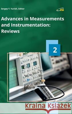 Advances in Measurements and Instrumentation: Reviews, Vol. 2 Sergey Yurish 9788409292677 Ifsa Publishing, S.L.
