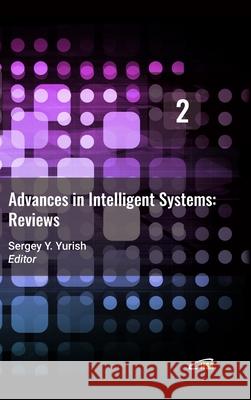 Advances in Intelligent Systems: Reviews, Vol. 2 Sergey Yurish 9788409298761 Ifsa Publishing, S.L.