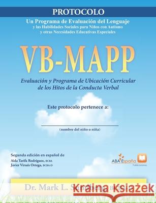 VB-MAPP, Evaluación y programa de ubicación curricular de los hitos de la conducta verbal: Protocolo Sundberg, Mark L. 9788409331246