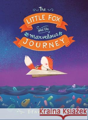 The little Fox and the marvelous Journey Denise Turu 9788409344383 Denise Turu