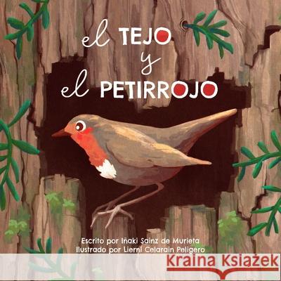 El tejo y el petirrojo Iñaki Sainz de Murieta Telleria, Lierni Celarain Peligero 9788409357956 Inaki Sainz de Murieta Telleria