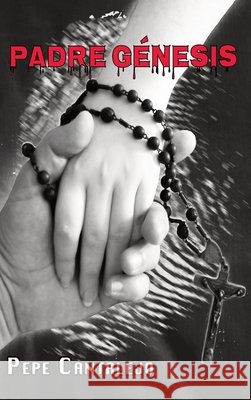 Padre Génesis Cantalejo, Pepe 9788409358571 Pepe Cantalejo