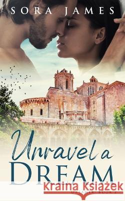 Unravel a Dream Sora James 9788409366262 Sora James