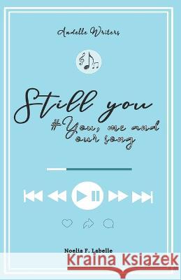 Still you: #You, me and our song Noelia F 9788409443529 Andelle Writers