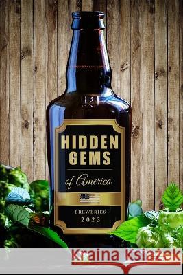 Hidden Gems of America: Breweries 2023 Parentesi Quadra 9788409472284 Parentesi Quadra