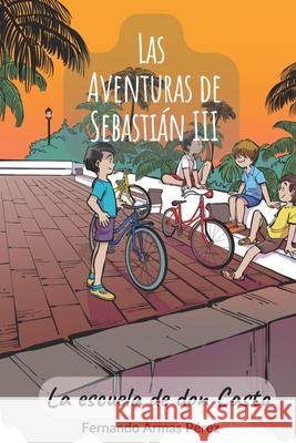 Las aventuras de Sebasti?n 3: La escuela de don Casto Fernando Arma 9788409512379 Fernando Armas Perez