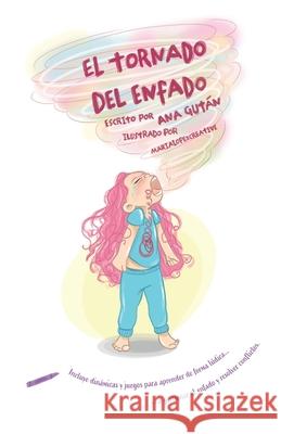 El tornado del enfado Maria Lopezcreative Azucena Caballer Ana Gut?n 9788409528905 Grenade Publishing