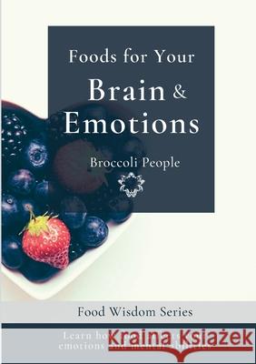 Foods for your Brain & Emotions Miriam Moras 9788409623198 Broccoli People