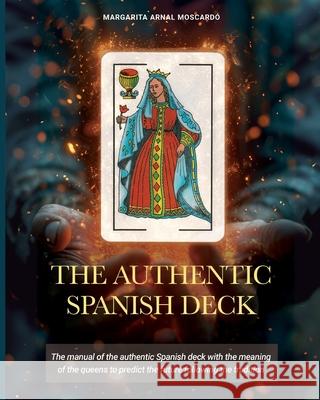 The Authentic Spanish Deck Margarita Arna 9788409623570