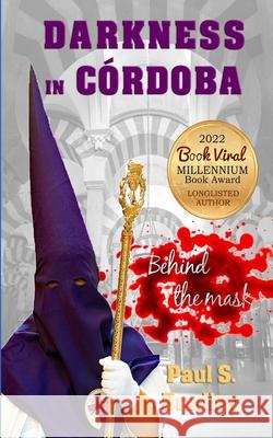 Darkness in Cordoba: Crime mystery set in Spain Paul S. Bradley Gary Smailes 9788409634538