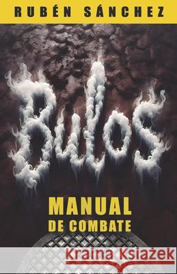 Bulos: Manual de Combate Rub?n S?nchez 9788409645190 Manualdecombate.com