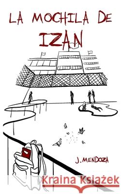 La mochila de Izan J. Mendoza 9788409673278