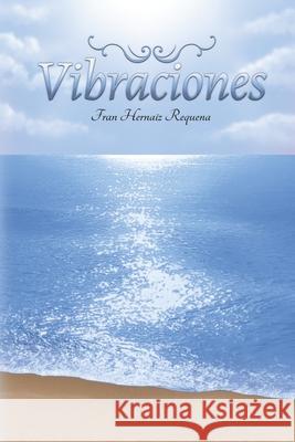 Vibraciones Ian Hernai Laia L?pe Fran Hernai 9788409711505 Fran Hernaiz Requena