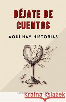 D?jate de cuentos, aqu? hay historias V?ctor Molin 9788409730230 Victor Molina Martin